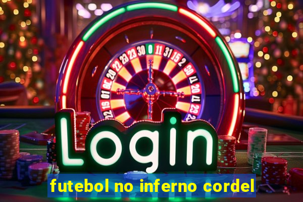 futebol no inferno cordel